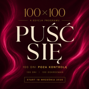 PUŚĆ SIĘ. — 100 dni poza kontrolą